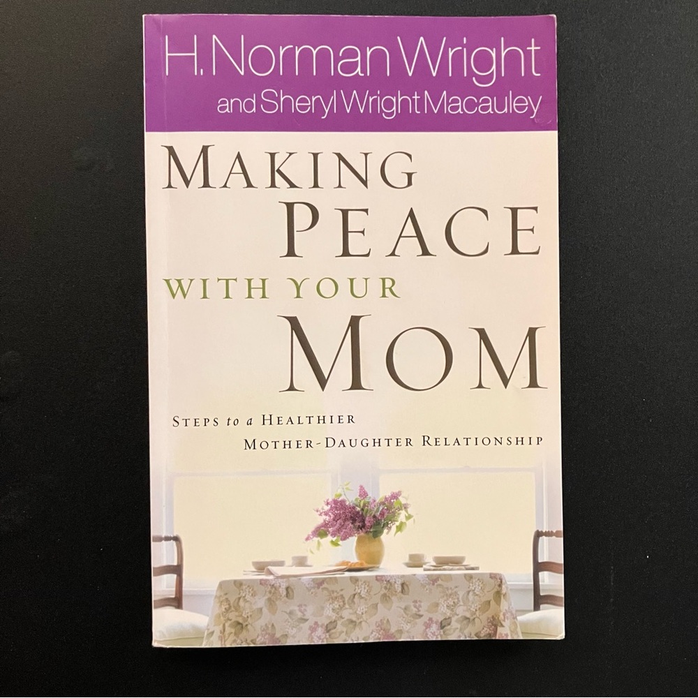 Making Peace With Mom Book Mother Daughter Relationship Self Help Mental Health